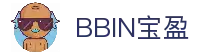 BBIN·宝盈集团(中国)有限公司官网